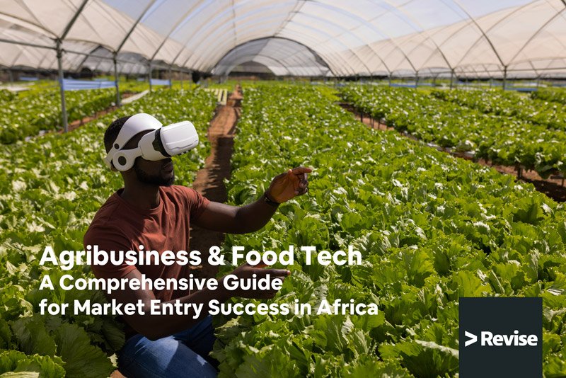 Agribusiness & Food Tech A Comprehensive Guide for Market Entry Success in Africa